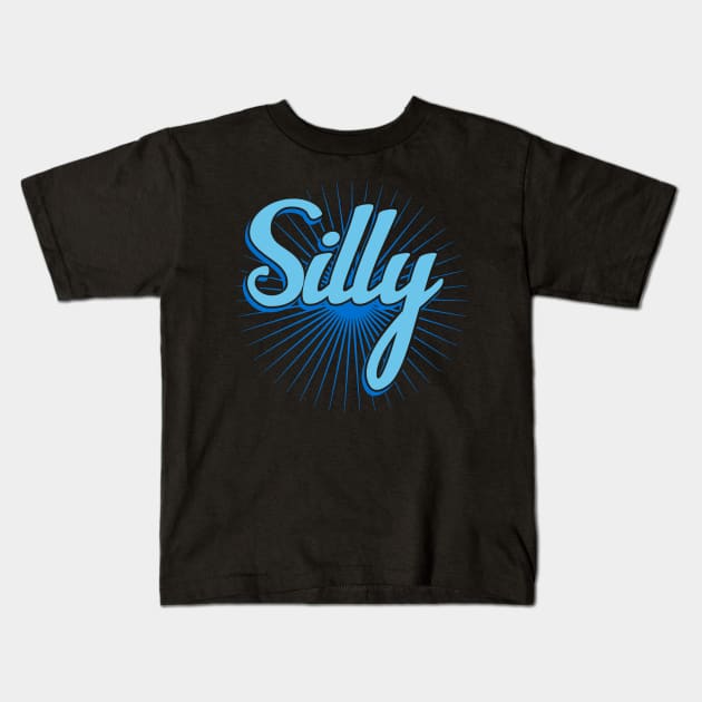 Silly Kids T-Shirt by DavesTees